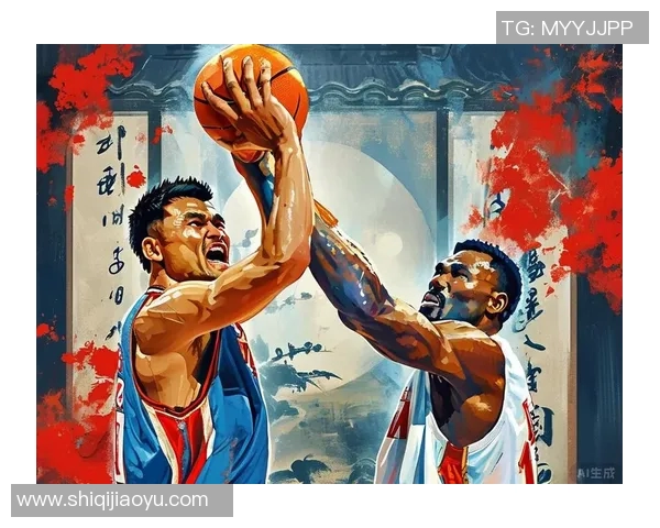 姚明打印度的传奇之路与中国篮球的崛起之梦